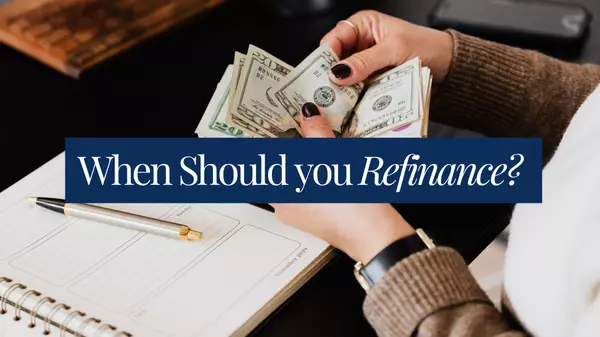 feature image of When Should I Refinance?