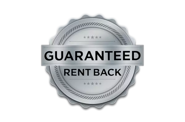 WE WILL BUY YOUR HOME AND RENT IT BACK TO YOU