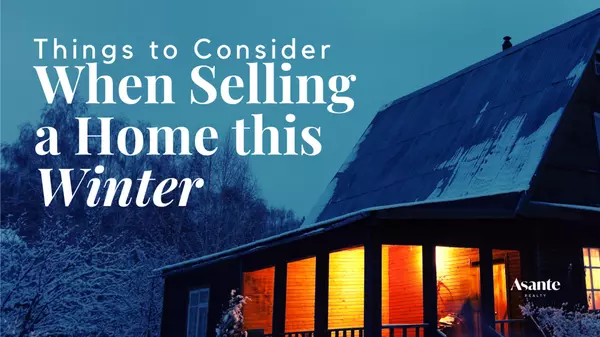 Things to Consider When Selling This Winter,Rama Mehra Team