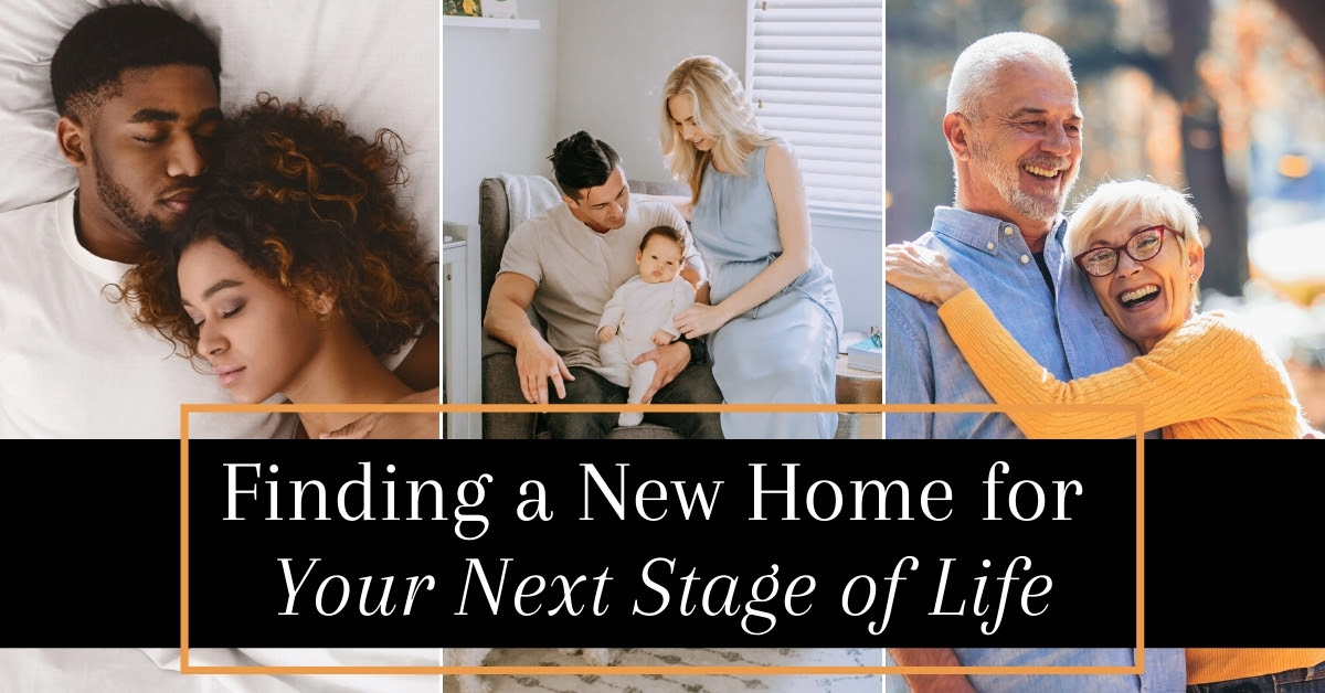 Finding a New Home for the Next Stage of Your Life
