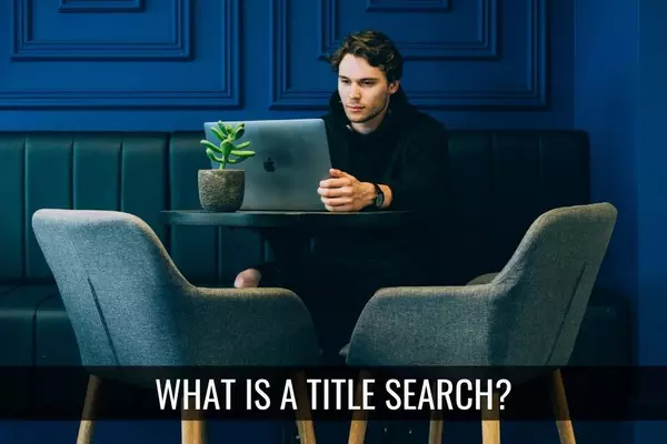 What is a Title Search - Explained