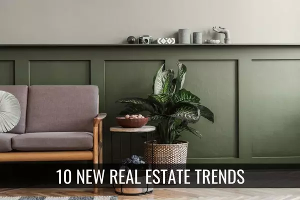 10 New Real Estate Trends