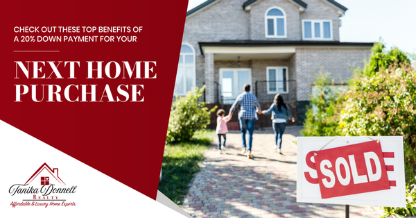 Check Out These Top Benefits of a 20% Down Payment For Your Next Home Purchase,Tanika Donnell
