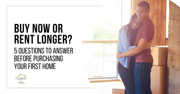 Buy Now or Rent Longer? 5 Questions to Answer Before Purchasing Your First Home,Cody & Jennifer Love