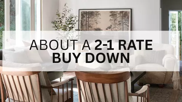 What is a 2-1 Rate Buy-Down?,Michael And Jessica Solis