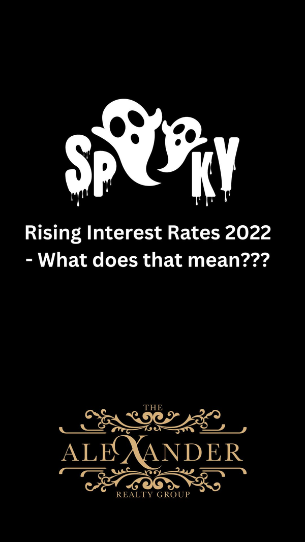 Interest Rates Are Rising in 2022, Should I Wait To Put My Home on the Market or Buy Until Next Year?,Michelle Alexander Hovey