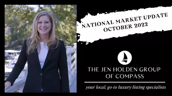October 2022 - National Real Estate Market Insights,Jen Holden