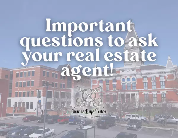 Important Questions to Ask your Real Estate Agent,Jurnee Luye