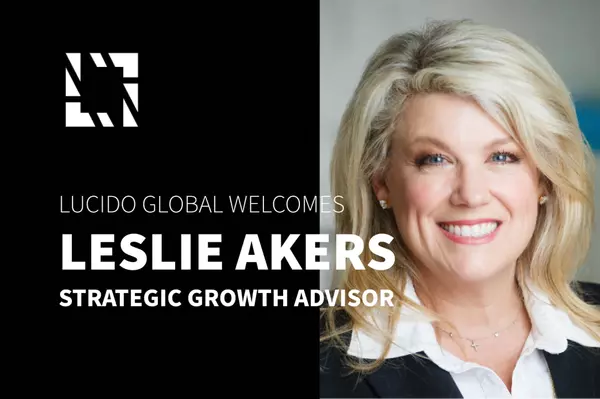 LESLI AKERS JOINS LUCIDO GLOBAL’S LEADERSHIP TEAM,Lucido Global