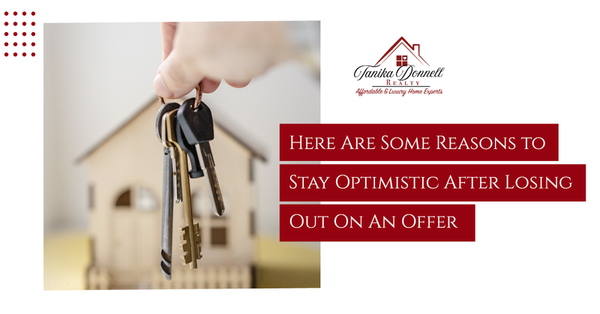 Here Are Some Reasons to Stay Optimistic After Losing Out On An Offer,Tanika Donnell