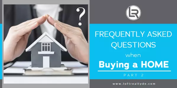 Frequently Asked Questions when Buying a Home (Part 2),Zachary Foust