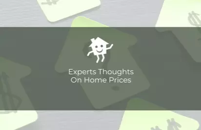 What are the experts saying about home prices? ,Deborah Benn