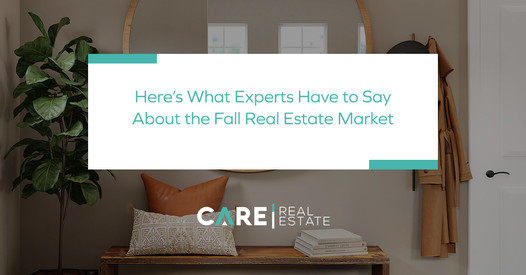 Here's What Experts Have to Say About the Fall Real Estate Market,Brady McCoy