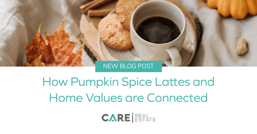 How Pumpkin Spice Lattes and Home Values Are Connected,Brady McCoy