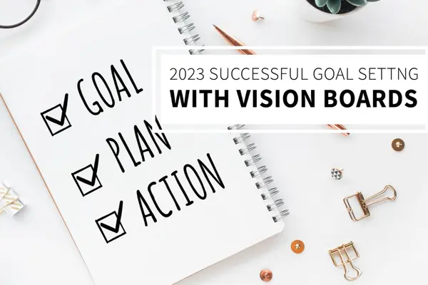 2023 Successful Goal Setting with Vision Boards,Lucido Global