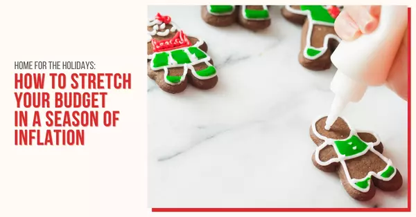 Home for the Holidays: How To Stretch Your Budget in a Season of Inflation ,Mariana Wartella