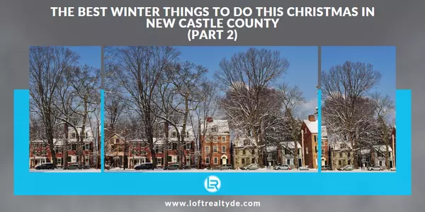 The Best Winter Things To Do This Christmas In New Castle County (Part 2),Zachary Foust