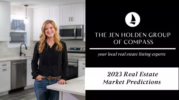 2023 Housing Market Predictions,Jen Holden