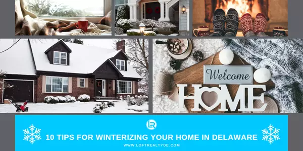 10 Tips for Winterizing Your Home in Delaware,Zachary Foust