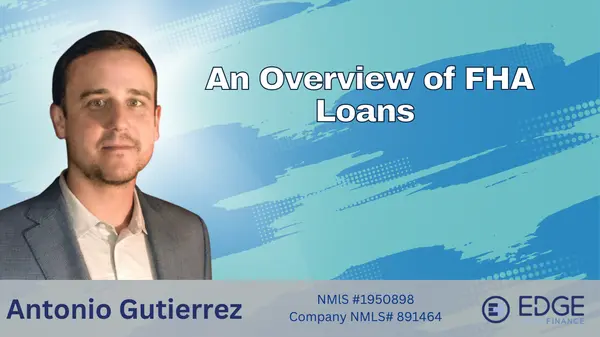 An Overview of FHA Loans ,Antonio Guitierez