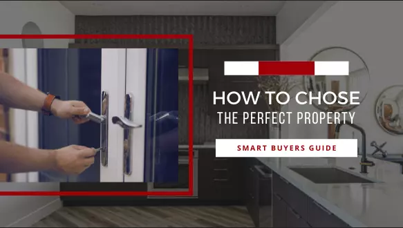 Smart Buyer’s Guide to Choosing the Perfect Property