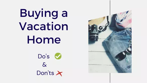 Do's and Don'ts When Buying a Vacation Home,Amy Neuharth