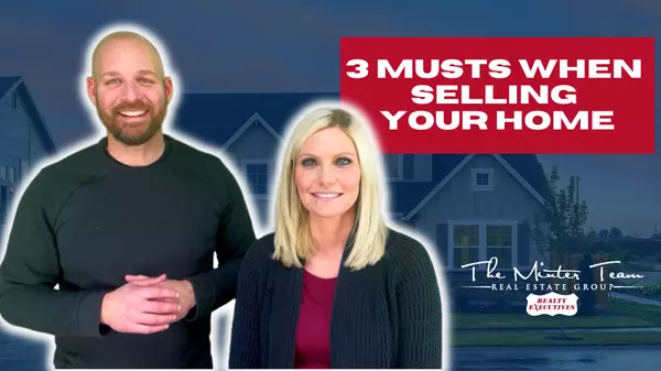 Three Musts When Selling Your Home,Jeff Minter