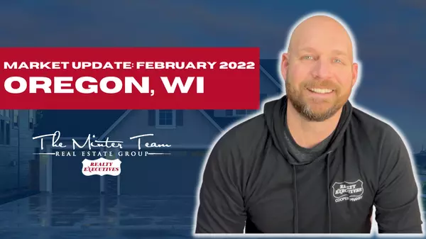 February 2022 - Oregon, WI Housing Market Update,Jeff Minter