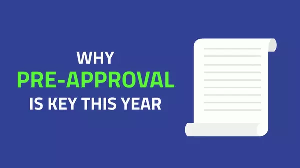 Why Pre-Approval Is Key This Year,Jen Holden