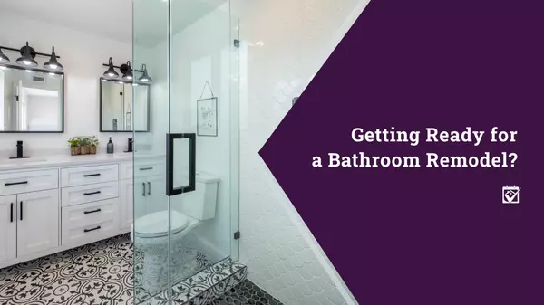 Getting Ready for a Bathroom Remodel?,Shawanda Robinson