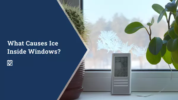 What Causes Ice Inside Windows?,Shawanda Robinson
