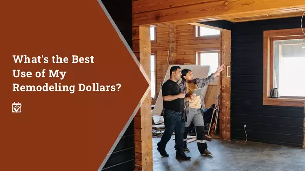 What’s the Best Use of My Remodeling Dollars?,Shawanda Robinson