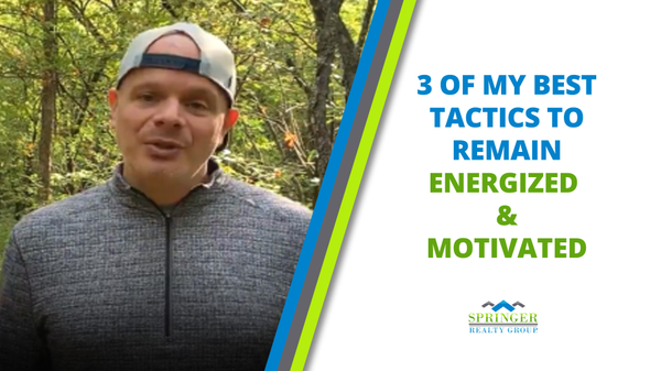 3 of My Best Tactics to Stay Energized and Motivated - Stu Schulman | President of Springer Realty Group,John Larney