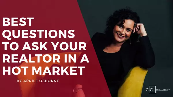 Questions to Ask Your Realtor in a Hot Market ,Aprile Osborne