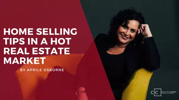 Home Selling Tips in a Hot Real Estate Market