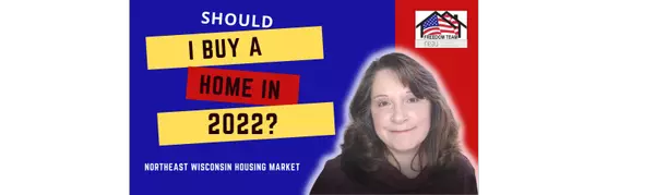 Should I buy a home in 2022,Freedom Team