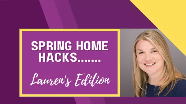 Spring Home Hacks - Lauren Edition,Freedom Team