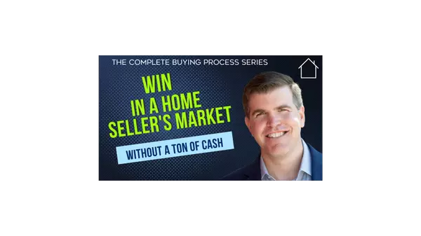 feature image of Win in a Seller&#39;s Market without Loads of Cash