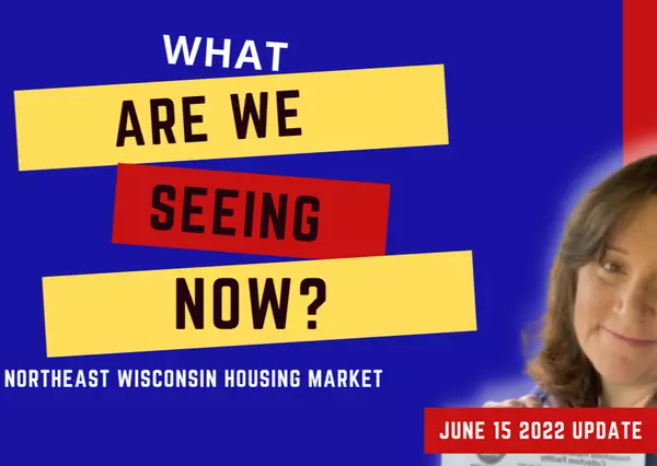 What's happening Now in the Northeast Wisconsin Housing Market - June 15 Update,Freedom Team