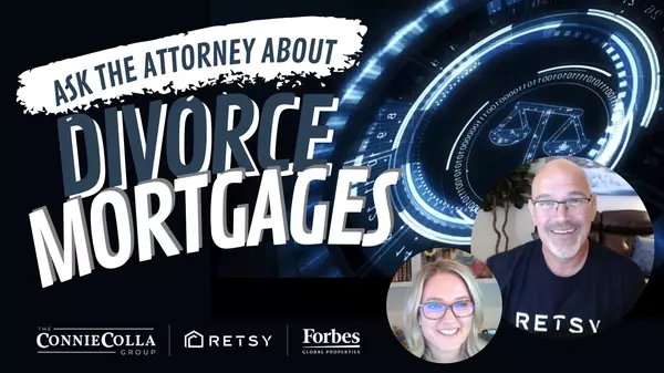 What Are Divorce Mortgages? Ask The Attorney with Jeff Hernandez ,Connie Colla