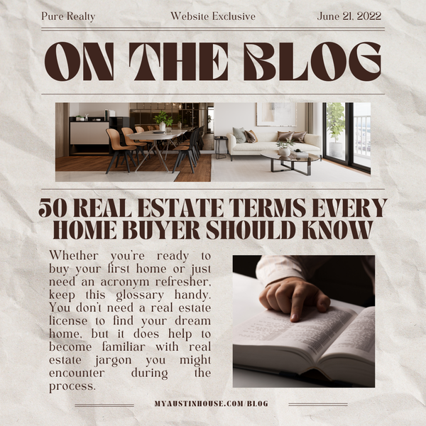 50 Real Estate Terms Every Home Buyer Should Know,Pure Realty