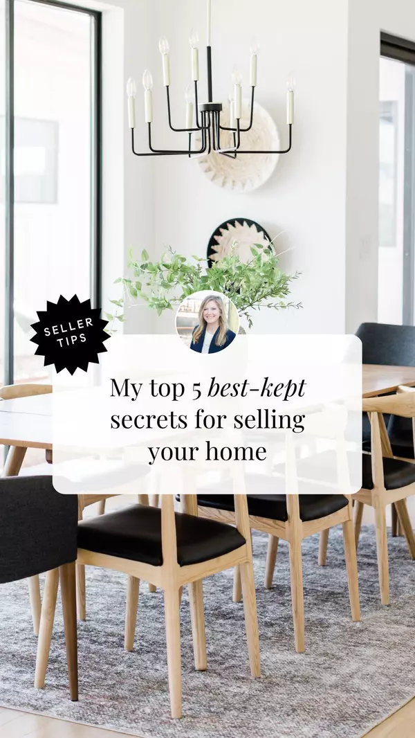 5 Best-Kept Secrets for Selling Your Home,Jen Holden
