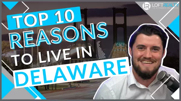 Reasons Why Delaware Is Your Next Home,Zachary Foust