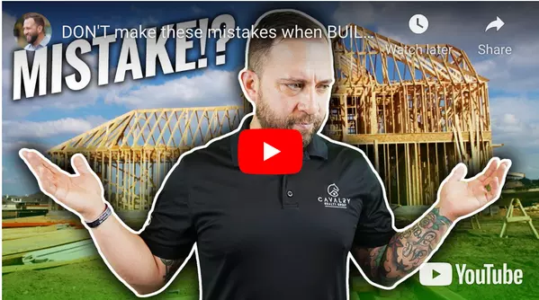 DON'T make these mistakes when Building a New Home,Cavalry Realty Group
