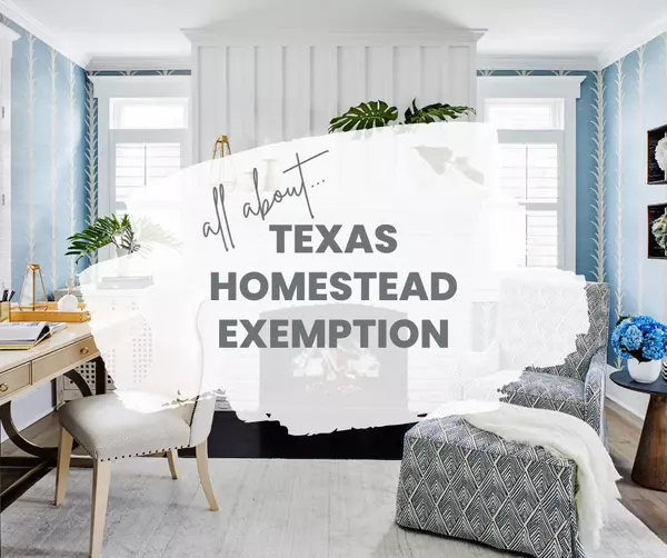 Texas Homestead Exemption: What It Is and How to Use It