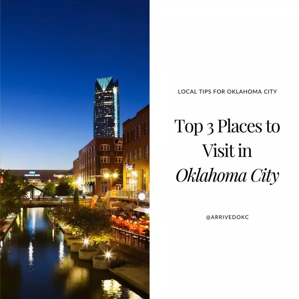 Top Three Places to See in Oklahoma City,Greg Adams