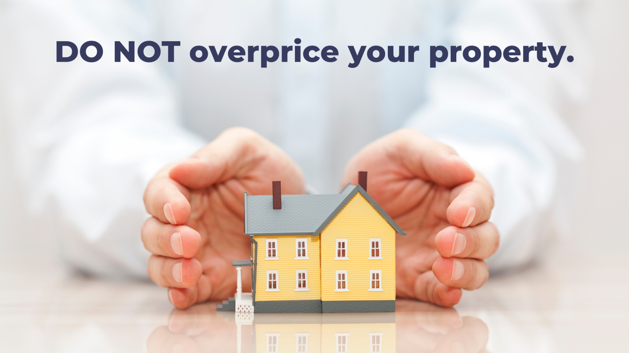 DO NOT overprice your property