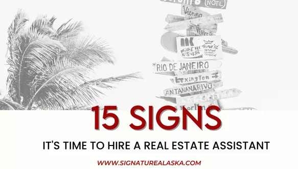 15 Signs It's Time To Hire A Real Estate Assistant