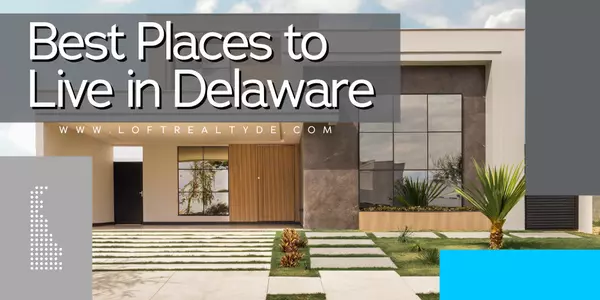 Best Places to Live in Delaware,Zachary Foust