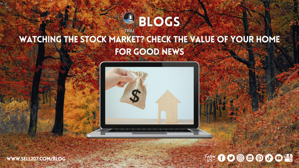 Watching the Stock Market? Check the Value of Your Home for Good News,Monet Brazier